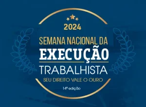 Semana-Nacional-da-execucao-trabalhista-2024