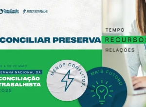Semana Nacional da Conciliação Trabalhista 2025